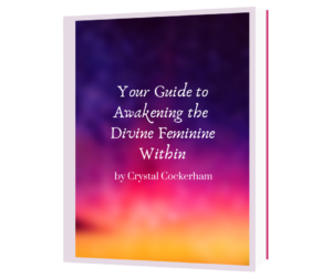 Your Guide to Awakening the Divine Feminine Within